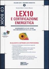 Lex10 e certificazione energetica. Con CD-ROM