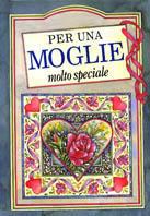Per una moglie molto speciale - Pam Brown, Juliette Clarke - Libro Edicart 1995, Libri del cuore | Libraccio.it
