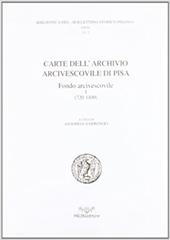 Carte dell'Archivio Arcivescovile di Pisa. Fondo Arcivescovile (720-1200)