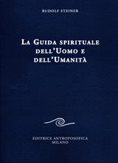 La guida spirituale dell'uomo e dell'umanità