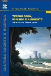 Tecnologia, rischio e ambiente. Tra interessi e conflitti sociali