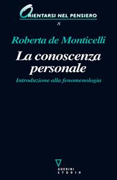 La conoscenza personale. Introduzione alla fenomenologia