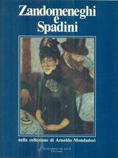 Zandomeneghi e Spadini nella collezione di A. Mondadori
