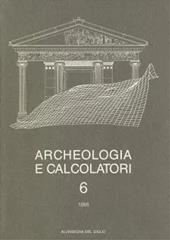 Archeologia e calcolatori (1995). Vol. 6