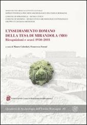 L' insediamento romano della Tesa di Mirandola (MO). Ricognizioni e scavi 1930-2011