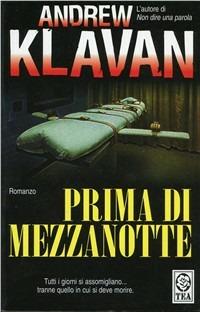 Prima di mezzanotte - Andrew Klavan - Libro TEA 1998, Teadue | Libraccio.it