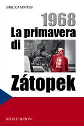 1968. La primavera di Zátopek