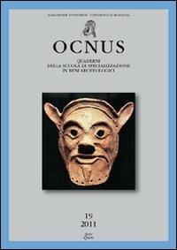 Ocnus. Quaderni della Scuola di specializzazione in archeologia. Ediz. multilingue. Vol. 19  - Libro Ante Quem 2011 | Libraccio.it