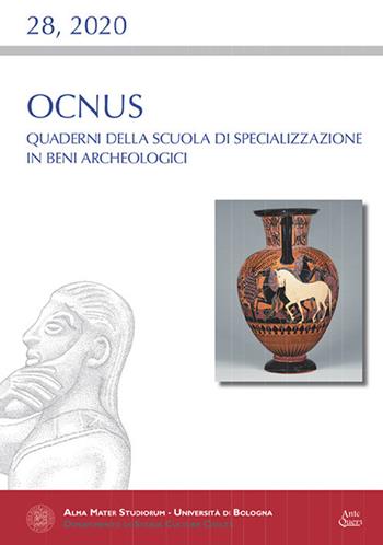 Ocnus. Quaderni della Scuola di Specializzazione in Beni Archeologici (2020). Ediz. multilingue. Vol. 28  - Libro Ante Quem 2021 | Libraccio.it