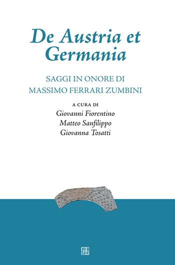 De Austria et Germania. Saggi in onore di Massimo Ferrari Zumbini  - Libro Sette città 2018, Nova collectanea | Libraccio.it