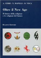 Oltre il New Age. Il futuro della religione e le religioni del futuro