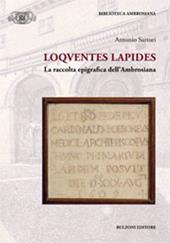 Loquentes lapides. La raccolta epigrafica dell'ambrosiana