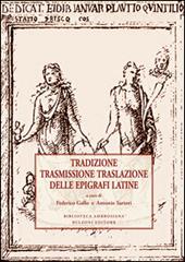 Tradizione trasmissione traslazione delle epigrafi latine