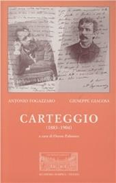 Antonio Fogazzaro - Giuseppe Giacosa. Carteggio (1883-1904)