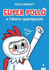 Super Pollo e l'alieno sparapuzze