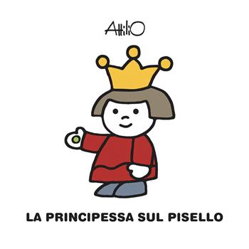 La principessa sul pisello. Ediz. a colori - Attilio Cassinelli - Libro Lapis 2022, Minifiabe di Attilio | Libraccio.it