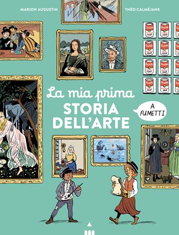La mia prima storia dell'arte a fumetti - Marion Augustin - Libro Lapis 2023, Divulgazione a fumetti | Libraccio.it