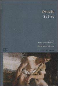 Satire. Testo latino a fronte - Quinto Orazio Flacco - Libro Barbera 2007, Classici greci e latini | Libraccio.it
