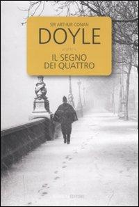 Il segno dei quattro - Arthur Conan Doyle - Libro Barbera 2008, Tutto Conan Doyle | Libraccio.it