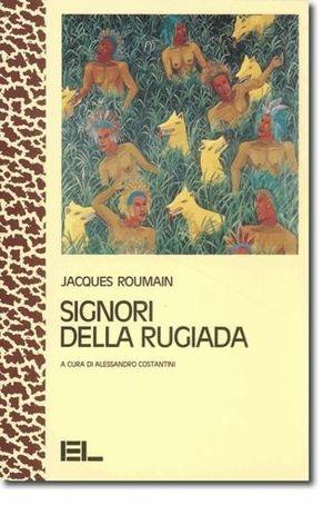 Signori della rugiada - Jacques Roumain - Libro Edizioni Lavoro 1994, L'altra riva | Libraccio.it