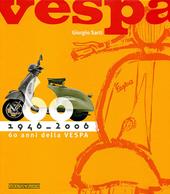 Sessanta anni della Vespa. Ediz. illustrata