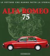 Alfa Romeo 75. Ediz. illustrata