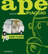 Ape Piaggio. 70 anni. Ediz. italiana e inglese