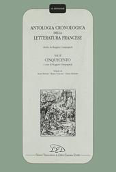 Antologia cronologica della letteratura francese. Vol. 2: Cinquecento.