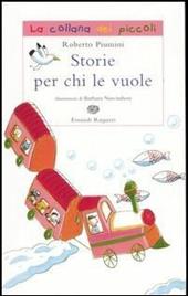 Storie per chi le vuole. Ediz. illustrata