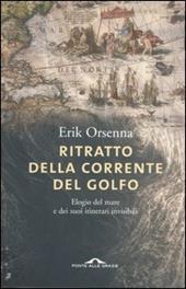 Ritratto della Corrente del Golfo. Elogio del mare e dei suoi itinerari invisibili