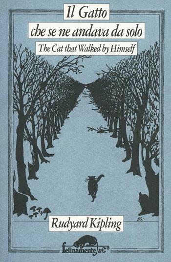 Il gatto che camminava da solo - Rudyard Kipling - Libro Ugo Mursia Editore 1994, Felinamente & C. | Libraccio.it