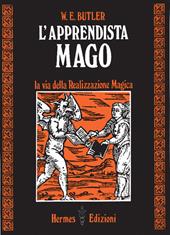 L' apprendista mago. La via della realizzazione magica