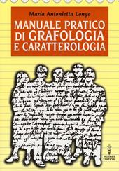 Manuale pratico di grafologia e caratterologia