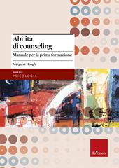 Abilità di counseling. Manuale per la prima formazione