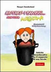 Aiutare i bambini... con poca autostima. Attività psicoeducative con il supporto di una favola