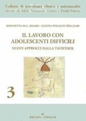 Il lavoro con adolescenti difficili. Nuovi approcci dalla Tavistock