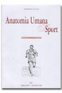 Anatomia umana & sport - Domenico Tafuri - Libro Idelson-Gnocchi 2009 | Libraccio.it