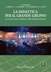 La didattica per il grande gruppo nei corsi di Laurea in Medicina e delle Professioni Sanitarie