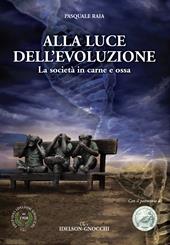 Alla luce dell'evoluzione. La società in carne e ossa