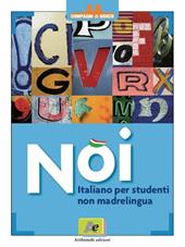 Noi. Italiano per studenti non madrelingua.