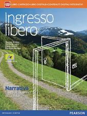 Ingresso libero. Narrativa, linguaggi visivi, attualità-Agenda delle competenze. Con e-book. Con espansione online