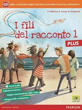 Fili del racconto plus. Con e-book. Con espansione online. Vol. 1