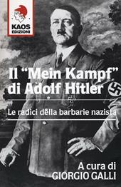 Il «Mein Kampf» di Adolf Hitler. Le radici della barbarie nazista