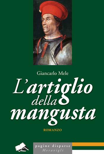 L'artiglio della mangusta - Giancarlo Mele - Libro Meravigli 2024, Pagine disparse | Libraccio.it