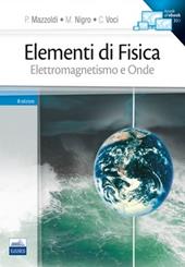 Elementi di fisica. Vol. 2: Elettromagnetismo e onde.