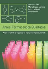 Analisi farmaceutica qualitativa. Analisi qualitativa ed inorganica non strumentale