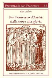 San Francesco d'Assisi. Dalla croce alla gloria