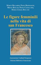 Le figure femminili nella vita di San Francesco. Atti del Convegno (Pozzuolo Martesana, 12 ottobre 2019)