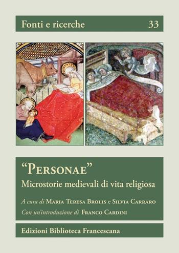 Personae. Microstorie medievali di vita religiosa  - Libro Biblioteca Francescana 2022, Fonti e ricerche | Libraccio.it