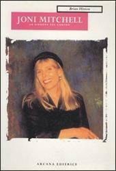 Joni Mitchell. La signora del Canyon